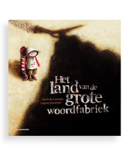 Afbeelding in Gallery-weergave laden, Uitgeverij De Eenhoorn boek - Het land van de grote woordfabriek - Agnès de Lestrade / Valeria Docampo