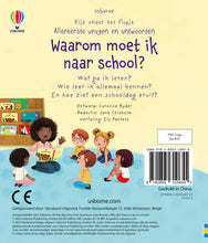 Afbeelding in Gallery-weergave laden, Usborne flapjesboek - Waarom moet ik naar school? 6+ - Katie Daynes