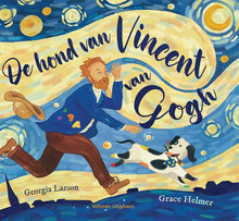 Afbeelding in Gallery-weergave laden, Veltman boek - De hond van Vincent van Gogh 3+ - Georgia Larson / Grace Helmer