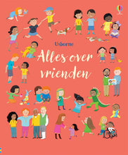 Afbeelding in Gallery-weergave laden, Usborne boek - Alles over vrienden - Felicity Brooks
