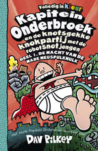 Afbeelding in Gallery-weergave laden, De Fontein Uitgeverij boek - Kapitein Onderbroek 6: en de knotsgekke knokpartij met de robotsnotjongen. Deel 1. De nacht van de ware neuspulkhulk. 8+ - Dav Pilkey
