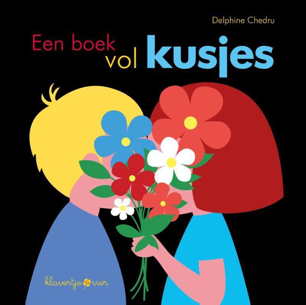 Klavertje Vier boek - Een boek vol kusjes - Delphine Chedru