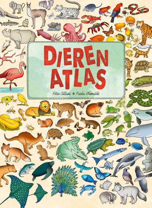Rebo Uitgeverij boek - Dieren Atlas - Febe Sillani, Paola Grimaldi