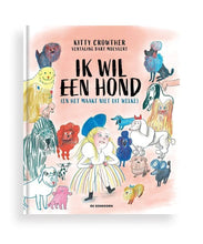 Afbeelding in Gallery-weergave laden, Uitgeverij De Eenhoorn boek - Ik wil een hond (en het maakt niet uit welke) - Kitty Crowther
