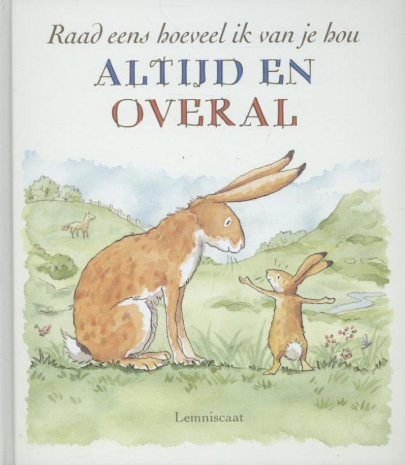 Lemniscaat boek - Raad eens hoeveel ik van je hou - Altijd en overal