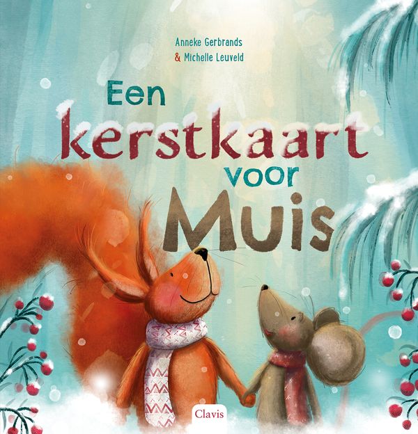 Clavis boek - Een kerstkaart voor Muis - Anneke Gerbrands & Michelle Leuveld
