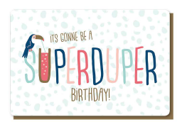 Enfant Terrible [PP6019] IT'S GONNA BE A SUPER DUPER BIRTHDAY
