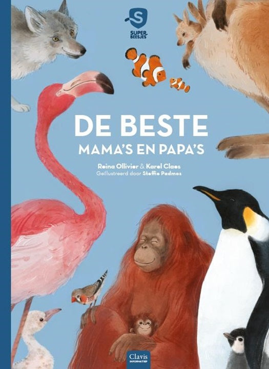 Clavis Uitgeverij boek - De beste mama's en papa's - Reina Ollivier, Karel Claes